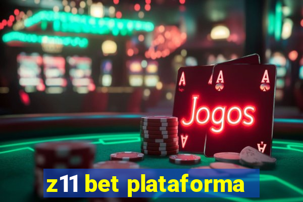 z11 bet plataforma